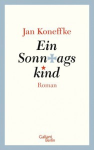 Jan Koneffke: Ein Sonntagskind
