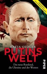 Katja Gloger: Putins Welt