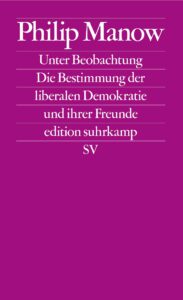 Philip Manow: Unter Beobachtung